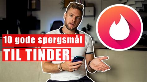 gode spørgsmål til tinder|Gode spørgsmål til Tinder